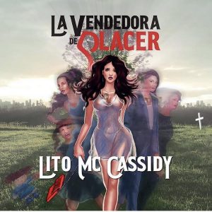 Lito MC Cassidy – La Vendedora De Placer